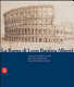 La Roma di Leon Battista Alberti : umanisti, architetti e artisti alla scoperta dell'antico nella città del Quattrocento /