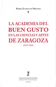 La Academia del Buen Gusto en las Ciencias y Artes de Zaragoza (1757-1761) /