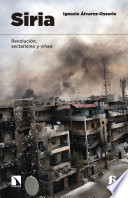 Siria : revolución, sectarismo y yihad /