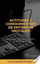 Actitudes y conocimientos de entornos digitales : cuestionario ACMI para contextos socioeducativos /