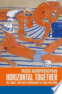 Horizontal together : art, dance, and queer embodiment in 1960s New York /