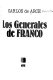 Los generales de Franco /