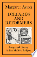Lollards and reformers : images and literacy in late medieval religion /