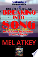 Breaking into song : essays, articles and interviews on musical theatre /