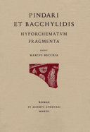 Pindari et Bacchylidis hyporchematum fragmenta /
