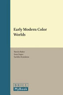 Early modern color worlds /