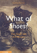 What of shoes? Van Gogh and art history/