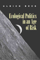 Ecological politics in an age of risk /
