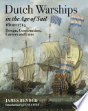 Dutch warships in the age of sail, 1600-1714 : design, construction, careers and fates /