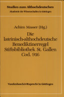Die lateinisch-althochdeutsche Benediktinerregel : Stiftsbibliothek St. Gallen Cod. 916 /