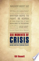Six moments of crisis : inside British foreign policy /
