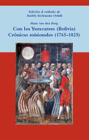 Con Los Yuracarees (Bolivia) : Crónicas Misionales (1765-1825)