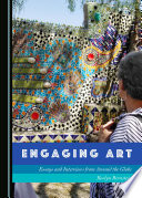 Engaging art : essays and interviews from around the globe /