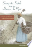 Swing the sickle for the harvest is ripe : gender and slavery in antebellum Georgia /