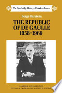 The Republic of De Gaulle, 1958-1969 /
