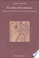 Il codice del romanzo : tradizione manoscritta e ricezione dei romanzi greci /