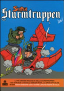 Super Sturmtruppen : la più grande raccolta delle Sturmtruppen! 1200 strisce e tavole, disegni rari, lo spin-off Blob, in una nuova edizione con 4 storie lunghe inedite in Italia /