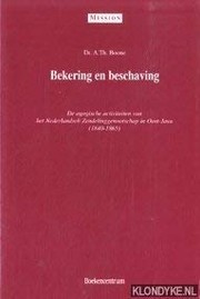 Bekering en beschaving : de agogische activiteiten van het Nederlandsch Zendelinggenootschap in Oost-Java (1840-1865) /