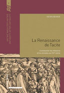 La Renaissance de Tacite. Commenter les Histoires et les Annales au XVIe siècle