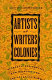 Artists and writers colonies : retreats, residencies, and respites for the creative mind /