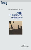 Paris-N'Djamena allers-retours journal du Tchad, 2004-2006 /