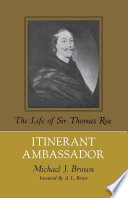 Itinerant ambassador : the life of Sir Thomas Roe /