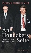 An Honeckers Seite : der Leibwächter des Ersten Mannes /