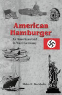 American Hamburger : an American girl in Nazi Germany /