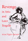Revenge in Attic and later tragedy /