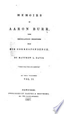 Memoirs of Aaron Burr With miscellaneous selections from his correspondence.