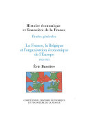 La France, la Belgique et l'organisation économique de l'Europe, 1918-1935 /