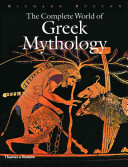 The complete world of Greek mythology /