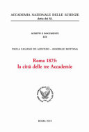 Roma 1875 : la città delle tre Accademie /