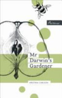 Mr Darwin's gardener = Herra Darwinin puutarhuri /