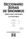 Diccionario Xerais de sinonimos : termos afins e contrarios       /