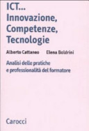 ICT.. innovazione, competenze, tecnologie : analisi delle pratiche e professionalità del formatore /