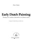 Early Dutch painting : painting in the northern Netherlands in the fifteenth century /