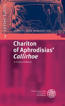 Chariton of Aphrodisias' Callirhoe : a critical edition /
