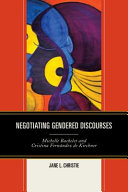 Negotiating gendered discourses : Michelle Bachelet and Cristina Fern�andez de Kirchner /