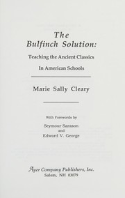 The Bulfinch solution : teaching the ancient classics in American schools /