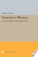 Yesterday's Woman : Domestic Realism in the English Novel