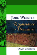 John Webster, Renaissance dramatist /