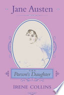 Jane Austen, the parson's daughter /