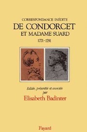 Correspondance in�edite de Condorcet et Mme Suard, M. Suard et Garat (1771-1791) /