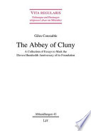 The abbey of Cluny : a collection of essays to mark the eleven-hundredth anniversary of its foundation /