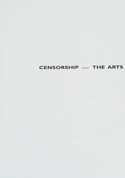 Censorship and the arts : law, controversy, debate, fact /