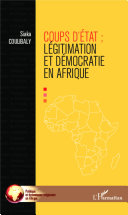 Coups d'État : légitimation et démocratie en Afrique /