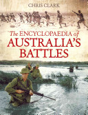 The encyclopaedia of Australia's battles /