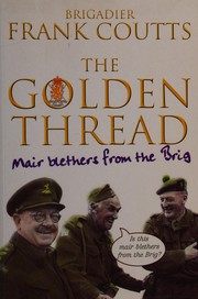 The golden thread : mair blethers from the brig /
