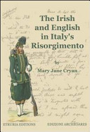 The Irish and English in Italy's Risorgimento /